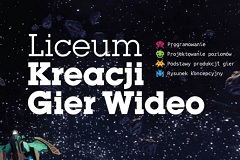 Pierwsze w Polsce Liceum Kreacji Gier