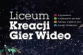 Pierwsze w Polsce Liceum Kreacji Gier Pierwsze w Polsce Liceum Kreacji Gier