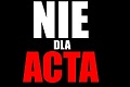 Dobre wieści dla przeciwników ACTA Dobre wieści dla przeciwników ACTA